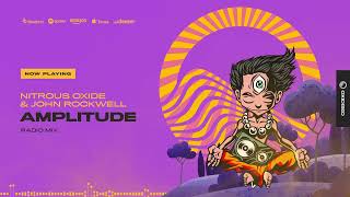 Nitrous Oxide & John Rockwell - Amplitude  [ OXIDISED ]