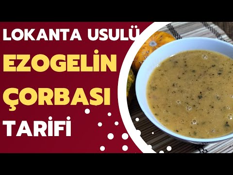 Lokanta Usulü Basit Ezogelin Çorbası Nasıl Yapılır? Çorba Tarifleri
