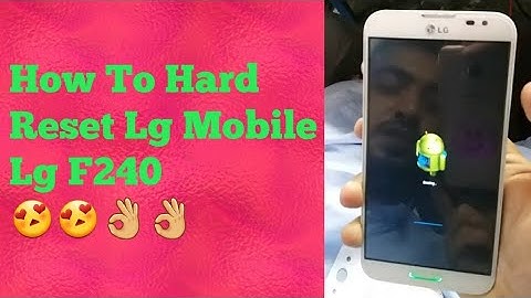 Hard Reset G Pro F240, E980 LGViệt Simple Method