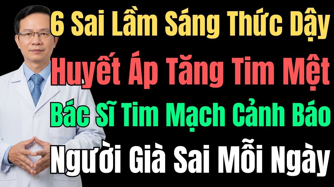 6 Sai Lầm Khi Thức Dậy Buổi Sáng Ở Người Già Khiến Huyết Áp Tăng Và Tim Mệt Mỏi