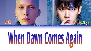 COLDE - 'When Dawn Comes Again' [Feat BAEKHYUN] Lyrics[Color Coded_Han_Rom_Eng] Video