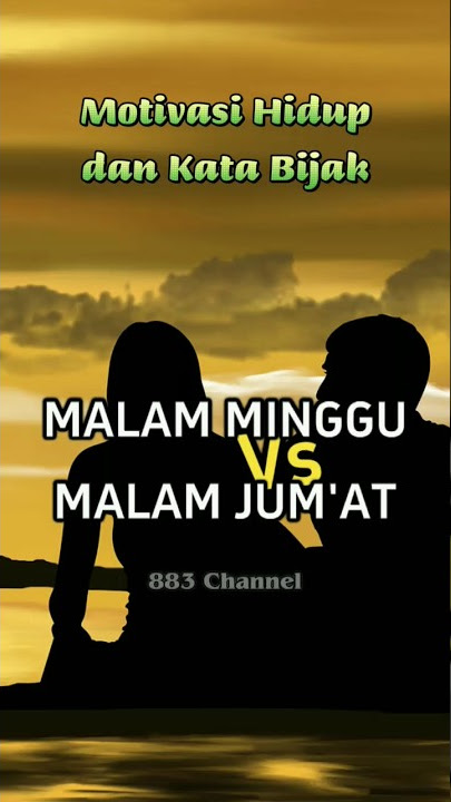 Malam Minggu & Malam Jumat | Motivasi Hidup dan Kata Bijak #shorts