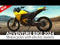 7 Best Adventure Electric Motorcycles for 2024 (Production &amp; Upcoming Models)