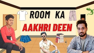 Room ka aakhri Deen | Abhishek shende