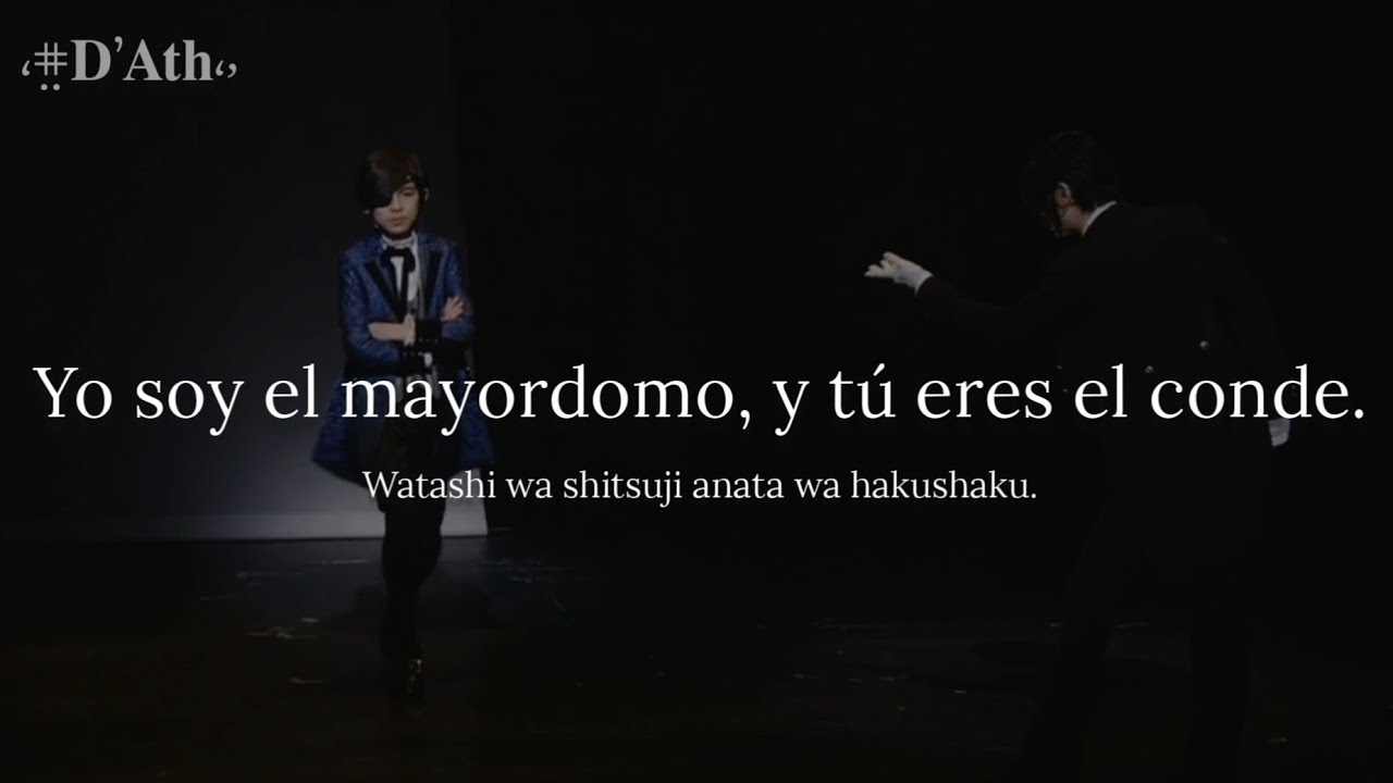 I'm the Butler, You are the Earl♟️[Sub. Español + Rōmaji] || Kuroshitsuji: TOTC [2017]