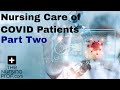 Nursing Care of COVID Patients: Part Two