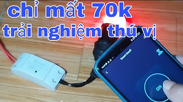 ai làm cũng được, điều khiển từ xa tắt mở thiết bị bằng điện thoại.