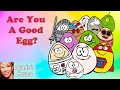 🥚 Kids Book Read Aloud: ARE YOU A GOOD EGG? by Peter Deuschle