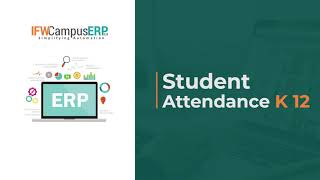 Student Attendance K12 Module English Video Tutorial | IFW Campus ERP 2.0 School College University