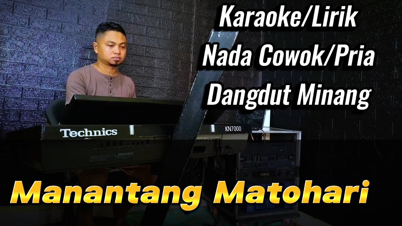 MANANTANG MATOHARI ( GAFUR SYAH ) - Karaoke/Lirik Nada PRIA
