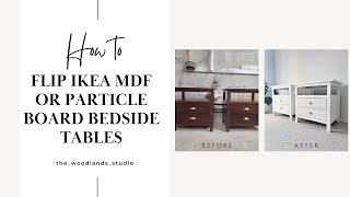 How do I flip Ikea ( or ikea like ) MDF bedside tables?
