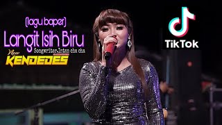 LANGIT ISEH BIRU songwriter INTAN CHA CHA  NEW KENDEDES Bikin Baper LIVE Difasol audio