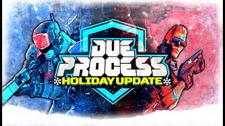 DUE PROCESS: Streams - Winter Update! / 2020-12-26
