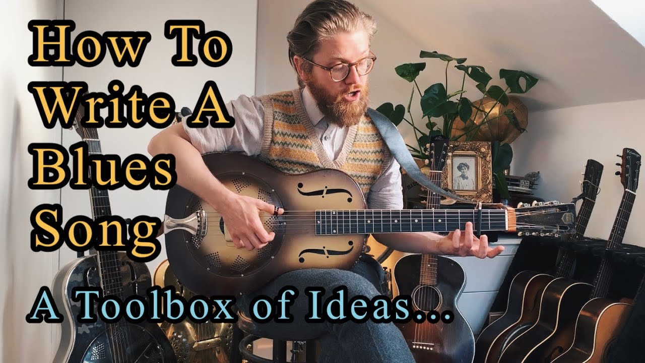 How To Write A Blues Song - Write Melodies, Lyrics and Make Music!