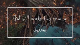 Video voorbeeld van "God Will Make This Trial A Blessing | GSB Church | Lyrics"