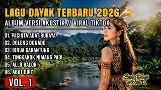 ‎ALBUM LAGU DAYAK TERBARU 2026 // VIRAL TIKTOK | COVER LAGU DAYAK VERSI AKUSTIK PILIHAN TERBAIK 1