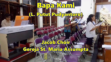 Bapa Kami - Jacob Choir (L. Putut Pudyantoro - 05/06/2018)