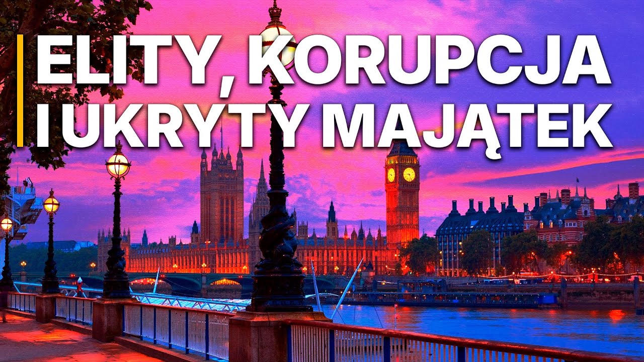 Pranie aktywów w Wielkiej Brytanii | Globalna Korupcja: Finansowe Szlaki Politycznych Elit