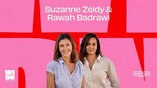 Suzanne Zeidy & Rawah Badrawi on life’s pivots