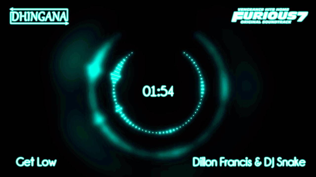 Get Low | Dillon Francis & DJ Snake | Furious 7 (Original Motion Picture Soundtrack)