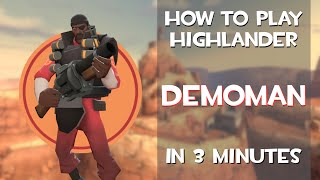 The Basics of Highlander DEMOMAN in 3 minutes