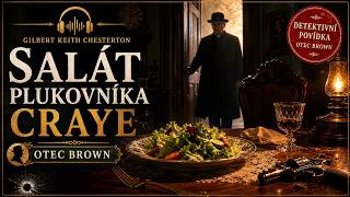 🎧 Salát plukovníka Craye – Gilbert Keith Chesterton | detektivní povídka | Otec Brown | audiokniha