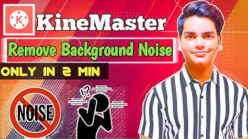 Remove Background Noise🔇 From Kinemaster | How to remove noise from video? Only in 2 min | The Techi