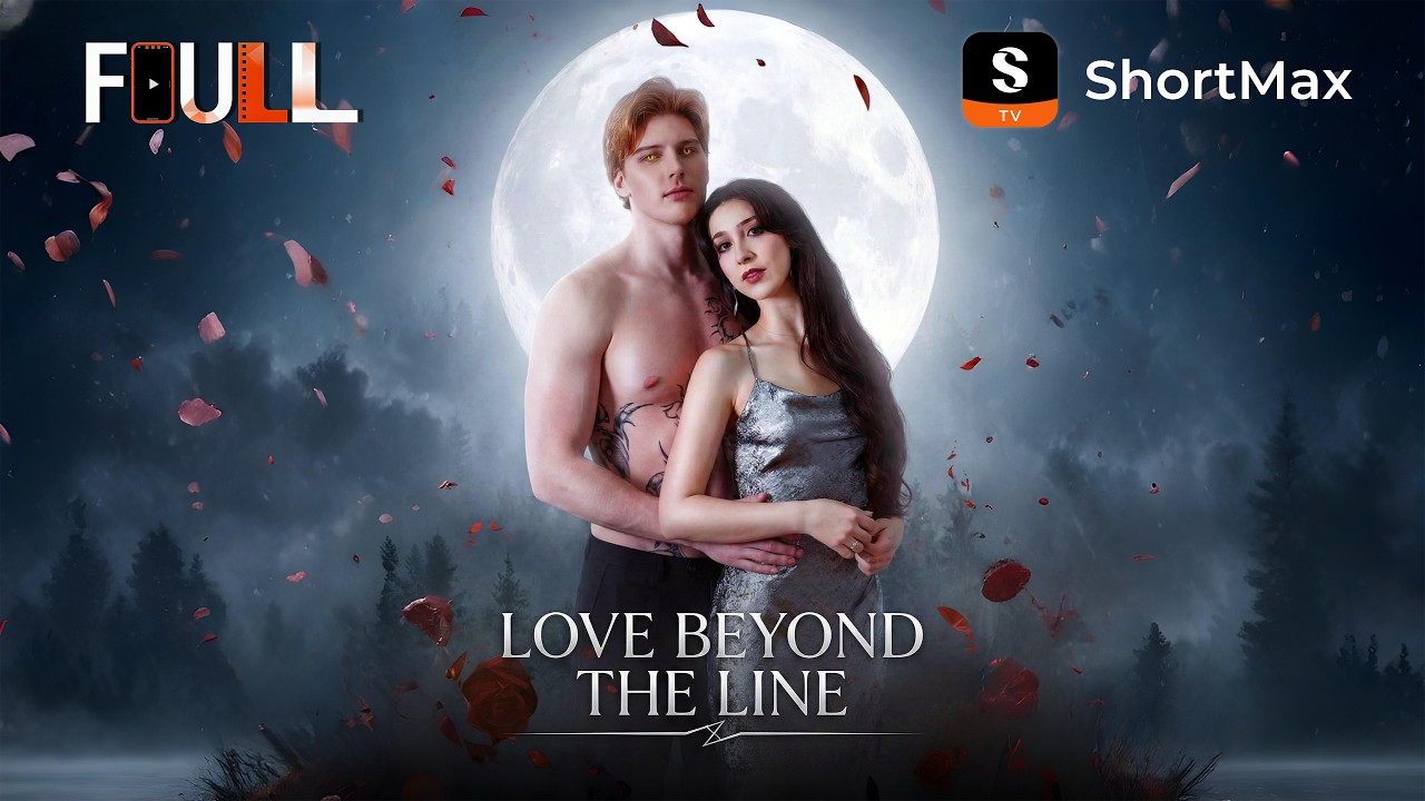 📺【FULL】 Love Beyond the Line | ShortMax - Watch Dramas & Show