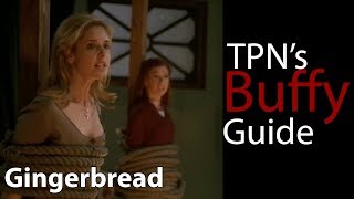 Gingerbread • S03E11 • TPN's Buffy Guide