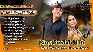 SING PINDAH HATI - Tastrawika Feat Rik Sanjiwani | JAGUNG BAKAR | BULE JEPANG | LAGU BALI TERBARU