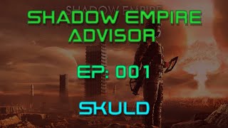 Download Lagu Shadow Empire Advisor | Episode 001 | Skuld | Don't Step On That Landmine! MP3