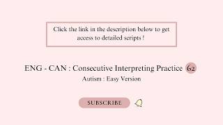 Medical Consecutive Interpreting Practice 62 : ENG - CAN : Autism ( Easy Version )