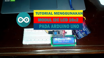 CARA MENGGUNAKAN I2C LCD 16×2 DAN SCAN ADDRESS ARDUINO UNO