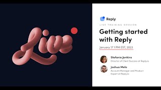Getting started with Reply [Live Training Session]