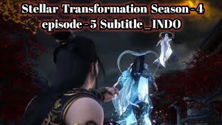 Setellar Transformation season 4 episode 5 subtitle indo