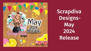 Scrapdiva Designs-May 2024 Release