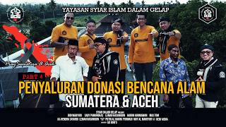 Download Lagu Part 4 | Penyaluran Donasi Bencana Alam Sumatera \u0026 Aceh | Syiar Dalam Gelap | M Hakim Bawazier MP3
