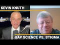 Kevin knuth  uap science vs stigma