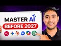 How to MASTER AI Before 2027? (New Course Launch)