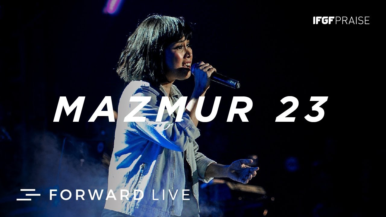 Mazmur 23 - IFGF Praise /// FORWARD LIVE