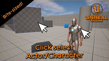 Click select Actors/Character (Bite sized) - Unreal Engine 5