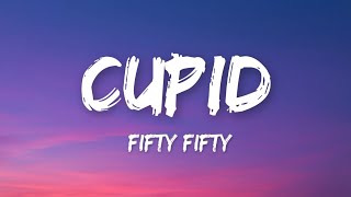 FIFTY FIFTY - CUPID (Lyrics)