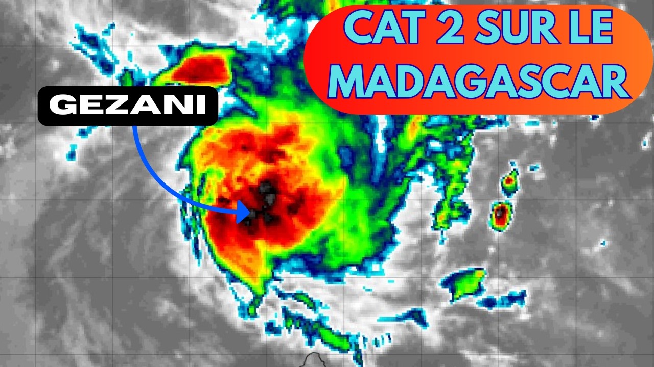ALERTE CYCLONE : GEZANI fonce sur Madagascar ! Impact imminent confirmé