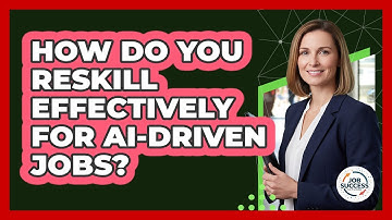 How Do You Reskill Effectively For AI-driven Jobs? - Job Success Network