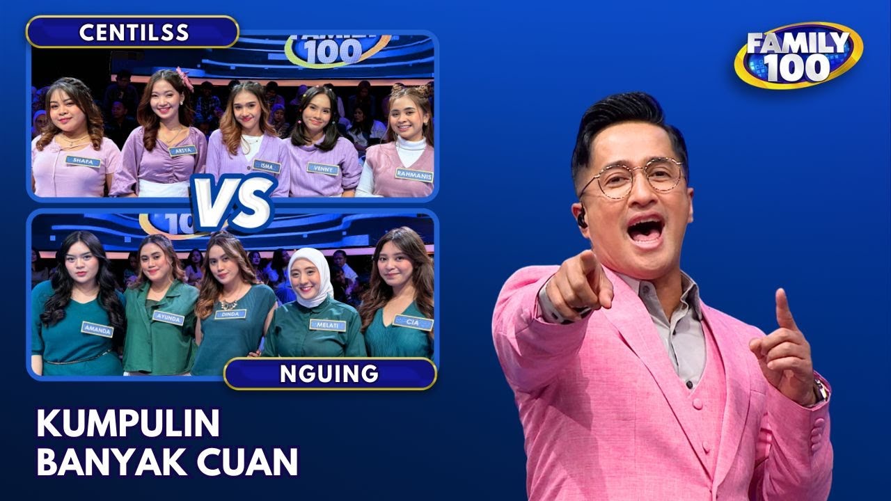 Centilsss VS Nguing Siap Kumpulin Banyak Cuan - Family 100 (29/8/24)