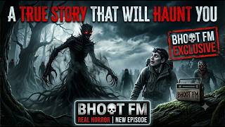 A true story that will haunt you | Bhoot FM Real Horror