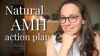 Your AMH came back low: now what? (a natural approach)