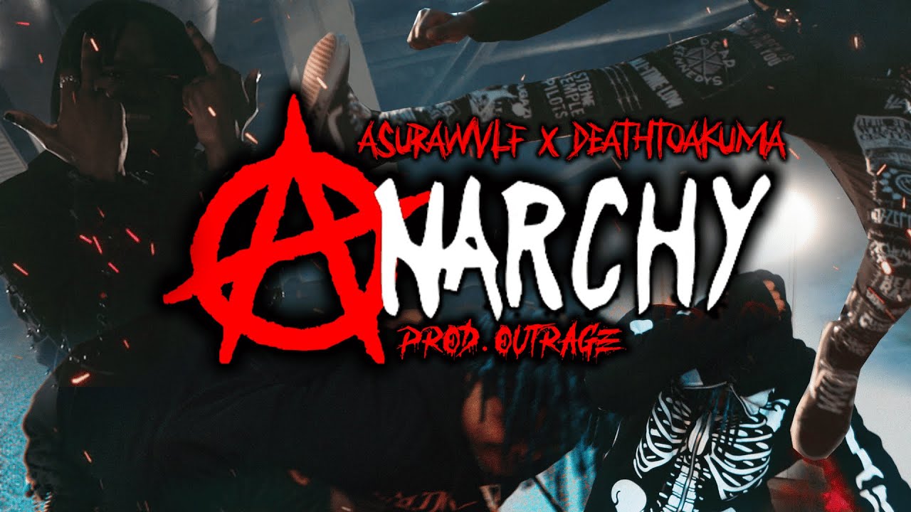 DEATHTOAKUMA X ASURAWVLF - ANARCHY (PROD. OUTRAGE) [OFFICIAL MUSIC VIDEO]
