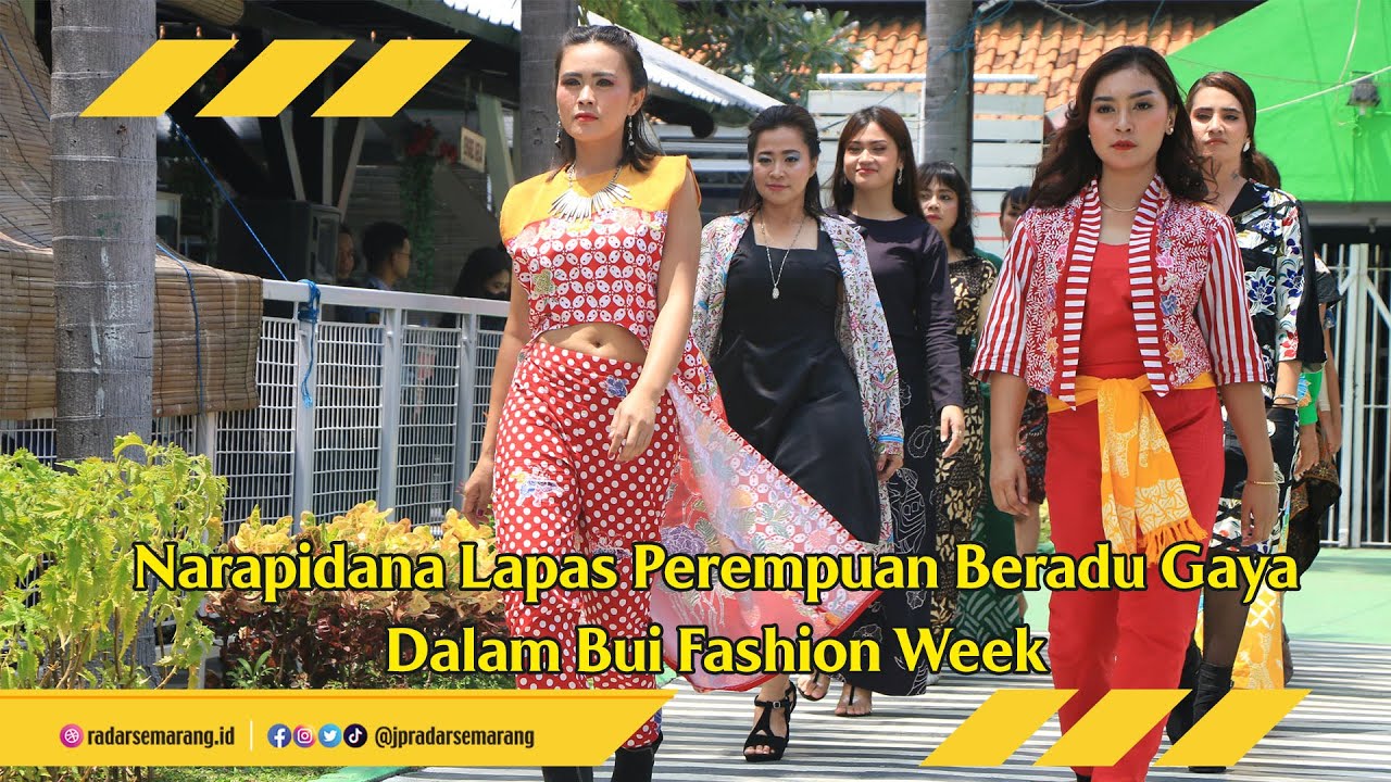 NARAPIDANA LAPAS PEREMPUAN SEMARANG DISULAP BAGAIKAN MODEL CATWALK ...