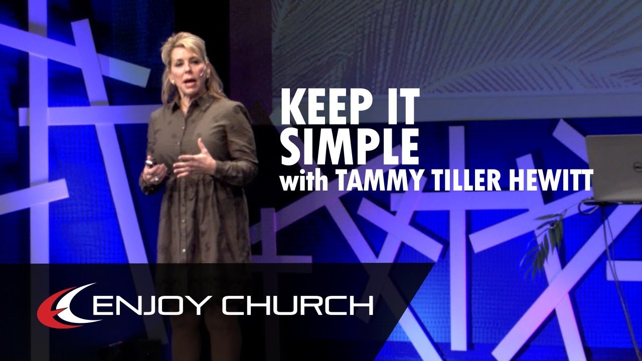 Keep It Simple Tammy Tiller Hewitt YouTube